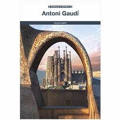 Antoni Gaudí - Paroles d'artiste