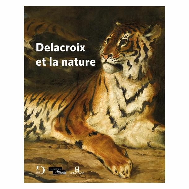 Delacroix and nature - Exhibition catalogue