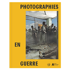 Photographies en guerre - Catalogue d'exposition