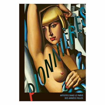 Pioneers. Artists in the Paris of the Roaring Twenties - Exhibition catalogue