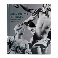 Chefs-d'œuvre retrouvés - Zéphyr et Flore, L'Abondance - Catalogue d'exposition