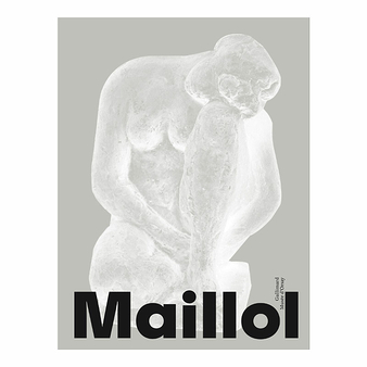 Maillol - Catalogue d'exposition