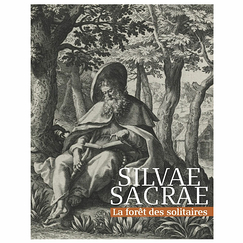Silvae sacrae - La forêt des solitaires - Catalogue d'exposition