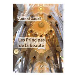 The principles of beauty - Antoni Gaudí