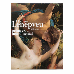Jules-Eugène Lenepveu 1819-1898. Peintre du monumental - Catalogue d'exposition