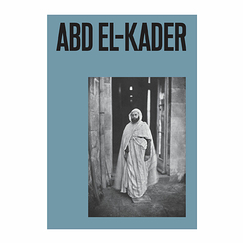 Abd el-Kader - Exhibition catalogue