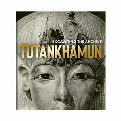 Tutankhamun Excavating the Archive