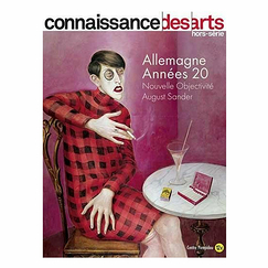 Revue Connaissance des arts Hors-série / Allemagne Années 20 - Nouvelle objectivité August Sander - Centre Pompidou