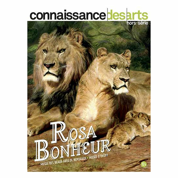 Connaissance des arts Special Edition / Rosa Bonheur - Musée des Beaux-Arts de Bordeaux - Musée d'Orsay