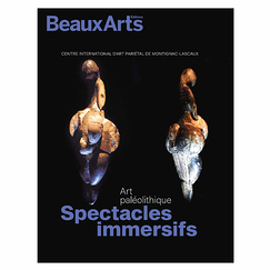 Revue Beaux Arts Hors-Série / Art paléolithique. Spectacles immersifs - Centre International d'Art Pariétal de Montignac-Lascaux