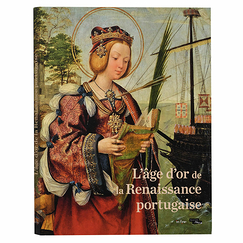 L'âge d'or de la Renaissance portugaise - Catalogue d'exposition