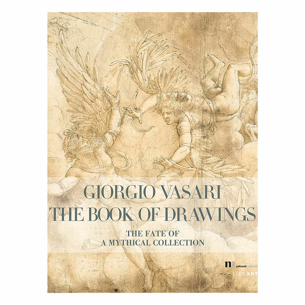 Giorgio Vasari, the Book of Drawings - The fate of a mythical collection