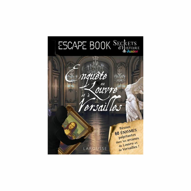 Secrets d'Histoire junior - Investigations at the Louvre and Versailles - Escape game