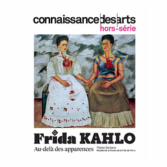 Revue Connaissance des arts Hors-série / Frida Kahlo, au-delà des apparences - Palais Galliera