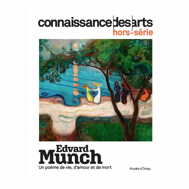 Revue Connaissance des arts Hors-série / Edvard Munch, un poème de vie, d'amour et de mort - Musée d'Orsay