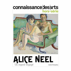 Revue Connaissance des arts Hors-série / Alice Neel. Un regard engagé - Centre Pompidou