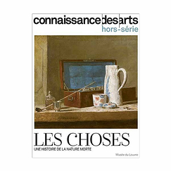 Connaissance des arts Special Edition / Things. A History of Still Life - Musée du Louvre