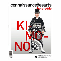 Connaissance des arts Special Edition / Kimono - Musée du quai Branly - Jacques Chirac