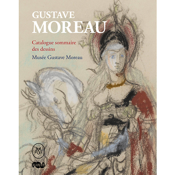 Gustave Moreau - Summary catalogue of drawings | Boutiques de Musées
