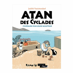 Atan des Cyclades - Itinéraire d'un jeune sculpteur
