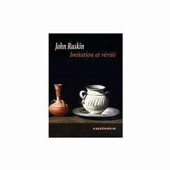 John Ruskin - Imitation and truth