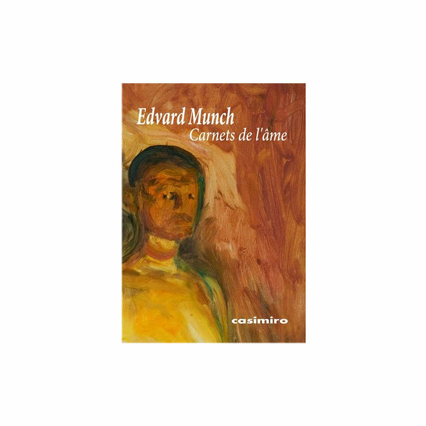 Edvard Munch - Carnets de l'âme