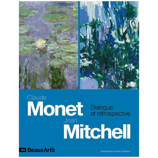 Revue Beaux Arts Hors-Série / Claude Monet - Joan Mitchell. Dialogue et rétrospective - Fondation Louis Vuitton