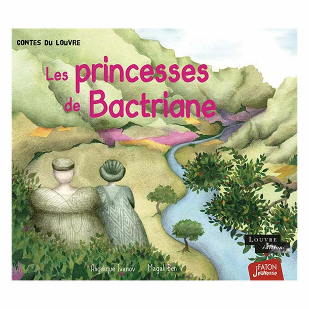The Bactrian princesses - Tales from the Louvre