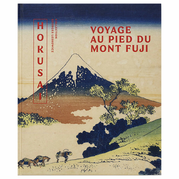 Hokusaï. Voyage au pied du mont Fuji Collection Leskowicz