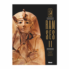 Ramsès II The greatest pharaoh of Egypt