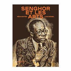 Senghor and the Arts. Reimagining Universalism - Exhibition catalogue