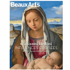 Beaux Arts Special Edition / Giovanni Bellini. Influences croisées - Musée Jacquemart-André