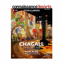 Connaissance des arts Hors-série / Chagall, Paris - New York. Paul Klee, peindre la musique. Atelier des Lumières