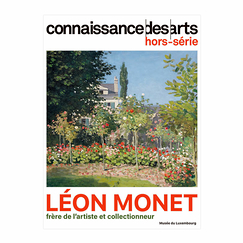 Connaissance des arts Special Edition / Léon Monet Brother of the artist and collector - Musée du Luxembourg