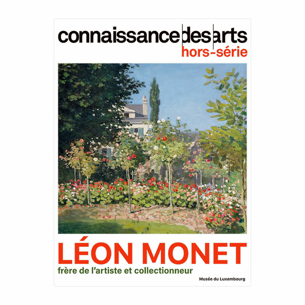 Connaissance des arts Special Edition / Léon Monet Brother of the artist and collector - Musée du Luxembourg