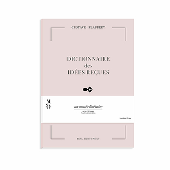 Notebook Gustave Flaubert - Dictionary of Received Ideas