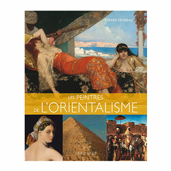 Les peintres de l'orientalisme