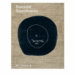 Basquiat Soundtracks - Exhibition catalogue