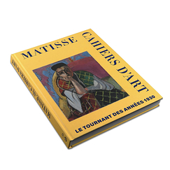 Matisse. Cahiers d'art, le tournant des années 30 - Catalogue d'exposition