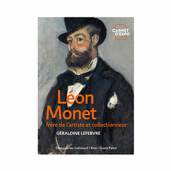 Léon Monet. Frère de l'artiste et collectionneur - Découvertes Gallimard Carnet d'expo