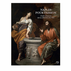 Naples pour passion. Chefs-d'œuvre de la fondation De Vito - Catalogue d'exposition