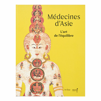 Médecines d'Asie. L'art de l'équilibre - Catalogue d'exposition
