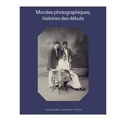 Photographic worlds, stories of the beginnings - Exhibition catalogue