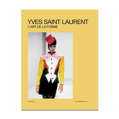 Yves Saint Laurent - The art of form - Exhibition catalogue