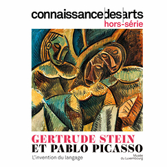 Connaissance des arts Special Edition / Gertrude Stein and Pablo Picasso The Invention of Language - Musée du Luxembourg
