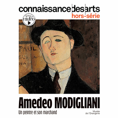 Connaissance des Arts Hors-Série / Amedeo Modigliani. Un peintre et son marchand - Musée de l'Orangerie