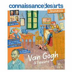 Connaissance des Arts Hors-Série Jeunesse / Van Gogh à l'œuvre