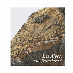 The Alps, a frontier? - Exhibition catalogue