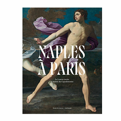 Naples à Paris. Le Louvre invite le musée de Capodimonte - Catalogue d'exposition