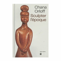 Chana Orloff Sculpting an era - Exhibition catalogue